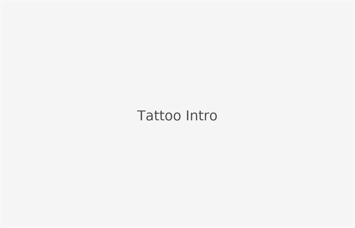 Tattoo Intro